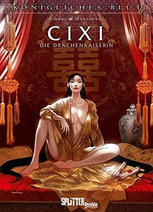 Nihoul, Philippe. Königliches Blut: Cixi - Die Drachenkaiserin. Splitter Verlag, 2019.