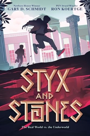 Schmidt, Gary D / Ron Koertge. Styx and Stones. HarperCollins, 2026.