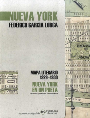 García Lorca, Federico. Nueva York en un poeta : mapa literario 1929-1930. Aventuras Literarias, 2021.