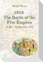 1916  The Battle of the Five Empires