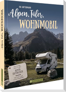 Alpen, Täler, Wohnmobil