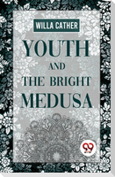 Youth And The Bright Medusa