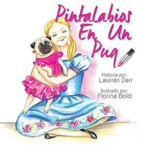 Darr, Laurren. Pintalabios En Un Pug. Left Paw Press, LLC, 2016.