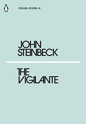 Steinbeck, John. The Vigilante. DK, 2018.
