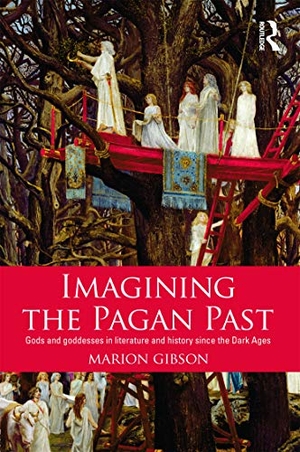 Gibson, Marion. Imagining the Pagan Past - Gods and Goddesses in Literature and History since the Dark Ages. CRC Press, 2013.