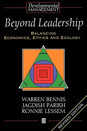 Bennis, Warren G / Bennis et al. Beyond Leadership - Balancing Economics, Ethics and Ecology. John Wiley & Sons, 2002.