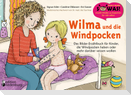 Wilma und die Windpocken - Das Bilder-Erzählbuch für Kinder, die Windpocken haben oder mehr darüber wissen wollen
