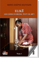ELIKE, les codes ivoiriens, tout un art !