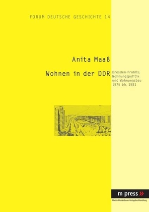 Maaß, Anita. Wohnen in der DDR - Dresden-Prohlis: Wohnungspolitik und Wohnungsbau 1975 bis 1981. Peter Lang, 2006.