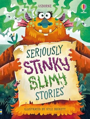 Baer, Sam / Lara Bryan. Seriously Stinky Slimy Stories. Usborne Publishing  IWUK, 2024.