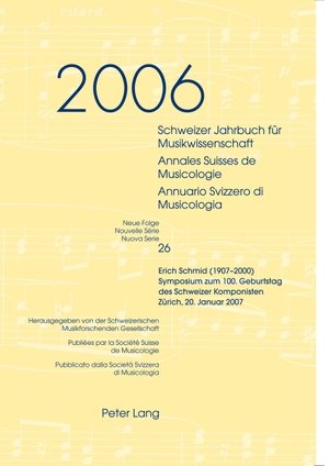Schweizer Jahrbuch für Musikwissenschaft- Annales Suisses de Musicologie- Annuario Svizzero di Musicologia - Neue Folge / Nouvelle Série / Nuova Serie- 26 (2006)- Erich Schmid (1907-2000)- Symposium zum 100. Geburtstag des Schweizer Komponisten- Zürich, 20. Januar 2007. Peter Lang, 2008.