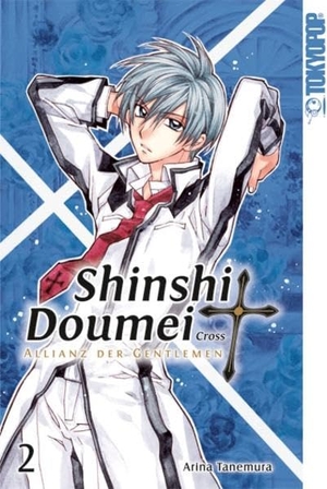 Tanemura, Arina. Shinshi Doumei Cross - Allianz der Gentlemen Sammelband 02. TOKYOPOP GmbH, 2016.