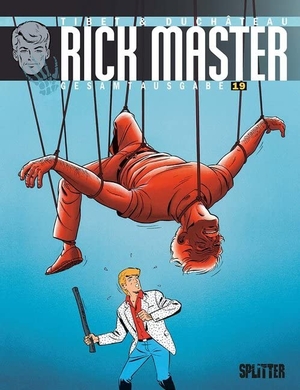 Duchâteau, André-Paul. Rick Master Gesamtausgabe. Band 19. Splitter Verlag, 2020.