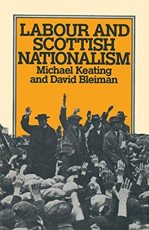 Keating, Michael / David Bleiman. Labour and Scottish Nationalism. Palgrave MacMillan UK, 1979.