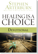 Healing Is a Choice Devotional