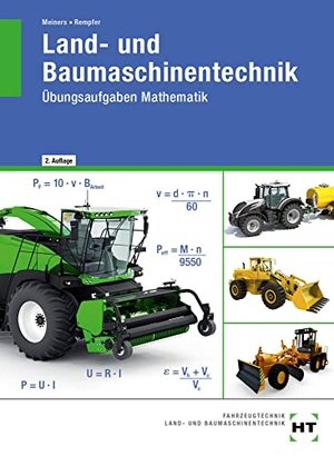 Rempfer, Rainer / Hermann Meiners. Land- und Baumaschinentechnik - Übungsaufgaben Mathematik. Handwerk + Technik GmbH, 2023.