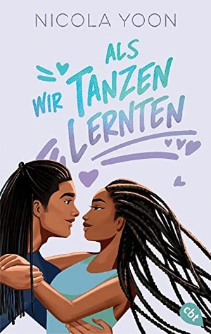 Yoon, Nicola. Als wir Tanzen lernten. cbt, 2024.