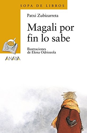 Zubizarreta, Patxi. Magali por fin lo sabe. Anaya Educación, 2005.