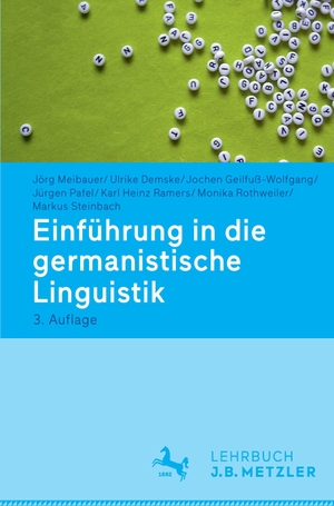 Meibauer, Jörg / Demske, Ulrike et al. Einführung in die germanistische Linguistik. Metzler Verlag, J.B., 2015.