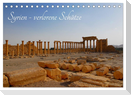 Syrien - verlorene Schätze (Tischkalender 2024 DIN A5 quer), CALVENDO Monatskalender