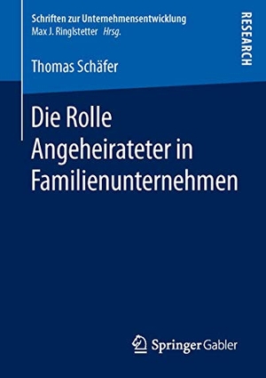 Schäfer, Thomas. Die Rolle Angeheirateter in Familienunternehmen. Springer Fachmedien Wiesbaden, 2016.