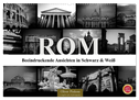 ROM - Ansichten in Schwarz und Weiß (Wandkalender 2024 DIN A2 quer), CALVENDO Monatskalender