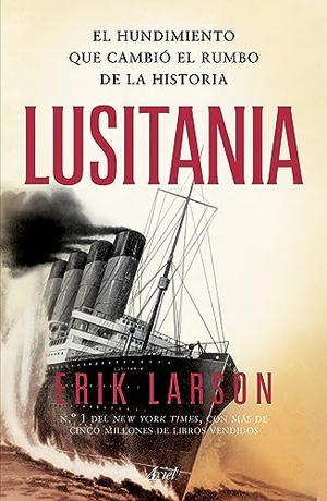 Larson, Erik. Lusitania. Planeta Publishing Corp, 2023.