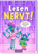 Lesen NERVT! - Bücher? Komplett doof! (Lesen nervt! 5)