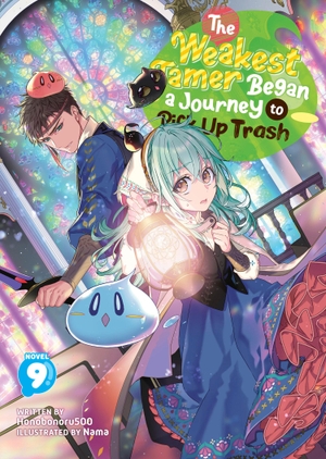 Honobonoru500. The Weakest Tamer Began a Journey to Pick Up Trash (Light Novel) Vol. 9. Seven Seas Entertainment, 2025.