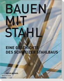 Geschichte Stahlbau Schweiz