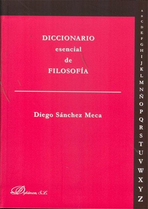Sánchez Meca, Diego. Diccionario esencial de filosofía. Editorial Dykinson, S.L., 2012.