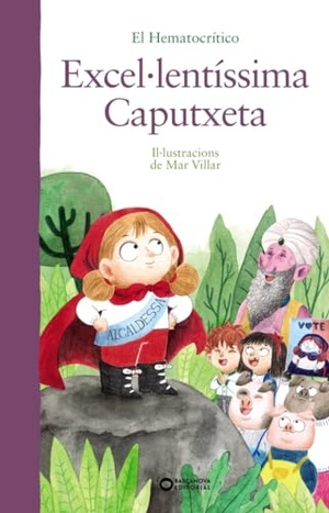 El Hematocrítico / Mar Villar. Excel·lentíssima caputxeta. BARCANOVA EDITORIAL-VALENCIANO;CATALAN-T, 2020.