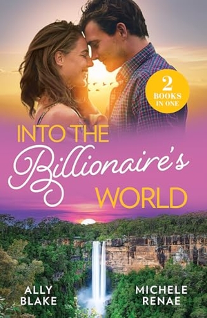 Blake, Ally / Michele Renae. INTO BILLIONAIRES WORLD PB - City Girl in the Outback (Outback Kings) / Her Big Fake Greek Wedding Date (Passport to Paradise). HarperCollins Publishers, 2026.