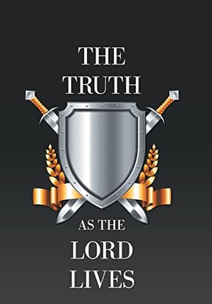 Joel. The Truth as the Lord Lives. iUniverse, 2021.