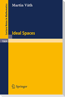 Ideal Spaces
