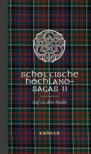 Schottische Hochland-Sagas II - Auf zu den Inseln. Kroener Alfred GmbH + Co., 2026.