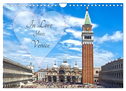 In Love - Yours - Venice (Wall Calendar 2024 DIN A4 landscape), CALVENDO 12 Month Wall Calendar