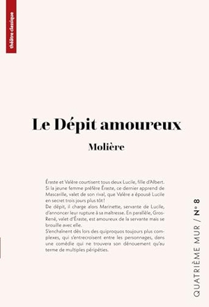 Molière. Le Dépit amoureux. Quatrième mur, 2025.