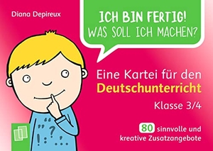 Depireux, Diana. Ich bin fertig! Was soll ich machen? Eine Kartei für den Deutschunterricht - Klasse 3/4. Verlag an der Ruhr GmbH, 2020.