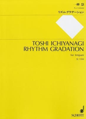 Rhythm Gradation - For Timpani. Schott Japan, 2005.