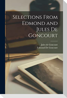 Selections from Edmond and Jules De Goncourt