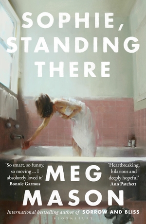 Mason, Meg. Sophie, Standing There. Bloomsbury UK, 2026.