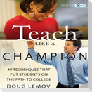 Teach Like a Champion Lib/E: 49 Techniques That Put Students on the Path to College