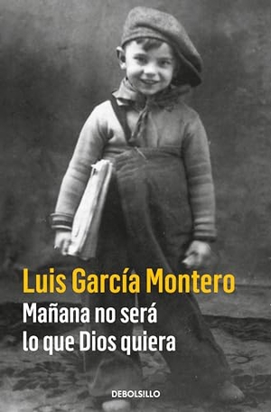García Montero, Luis. Mañana no será lo que Dios quiera. Punto de Lectura, 2016.