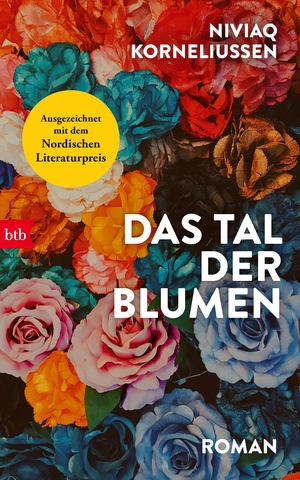 Korneliussen, Niviaq. Das Tal der Blumen - Roman. Btb, 2023.