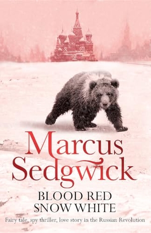 Sedgwick, Marcus. Blood Red, Snow White. Hachette Children's Group, 2010.