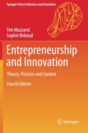 Reboud, Sophie / Tim Mazzarol. Entrepreneurship and Innovation - Theory, Practice and Context. Springer Nature Singapore, 2021.