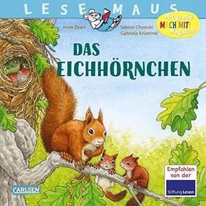 Krümmel, Gabriela / Sabine Choinski. LESEMAUS 8: Das Eichhörnchen - Wie Eichhörnchen zur Welt kommen und groß werden | Alles Wissenswerte über das Eichhörnchen - vom Nestbau bis zu den ersten Kletterversuchen. Carlsen Verlag GmbH, 2022.