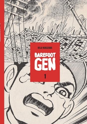 Nakazawa, Keiji. Barefoot Gen Volume 1 - A Cartoon Story of Hiroshima. Last Gasp, 2004.