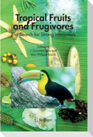 Tropical Fruits and Frugivores